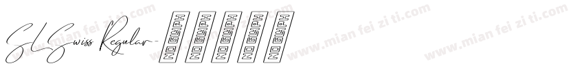 SL Swiss Regular字体转换